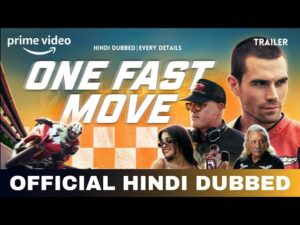 One Fast Move Hindi Dubbed Movie