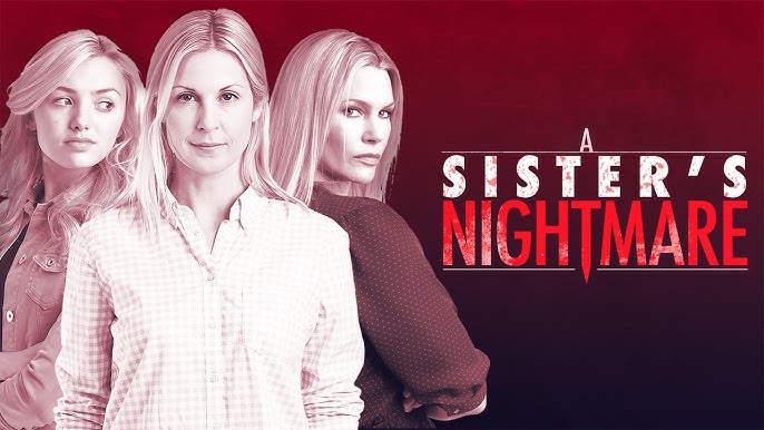 A Sister's Nightmare Full Movie