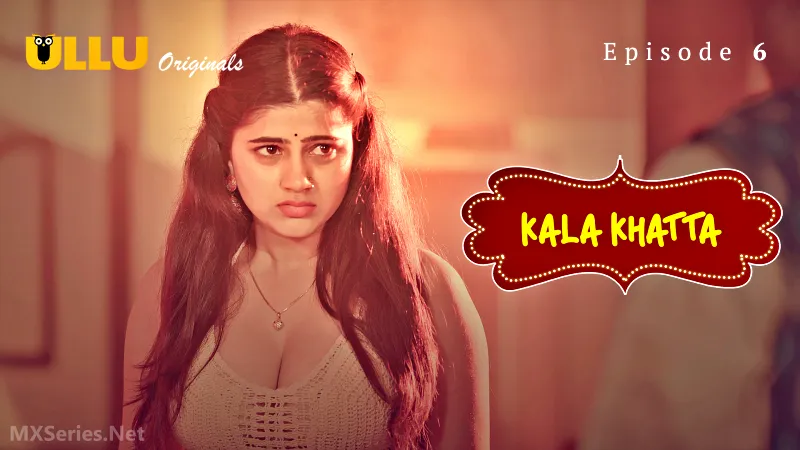 Kala Khatta Episode 6