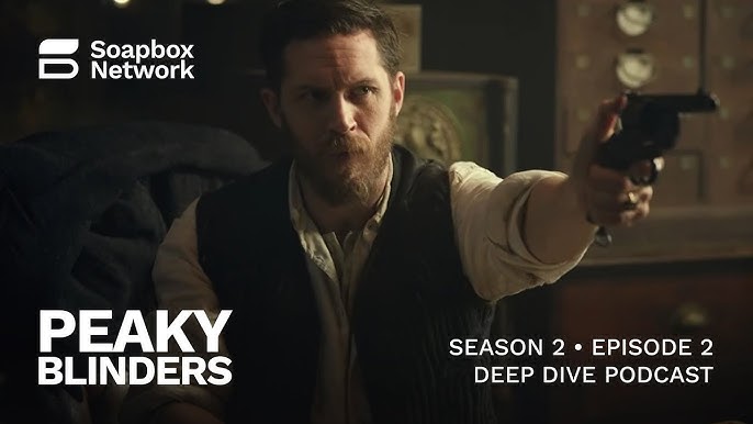 Peaky Blinders Season 2 Episode 2