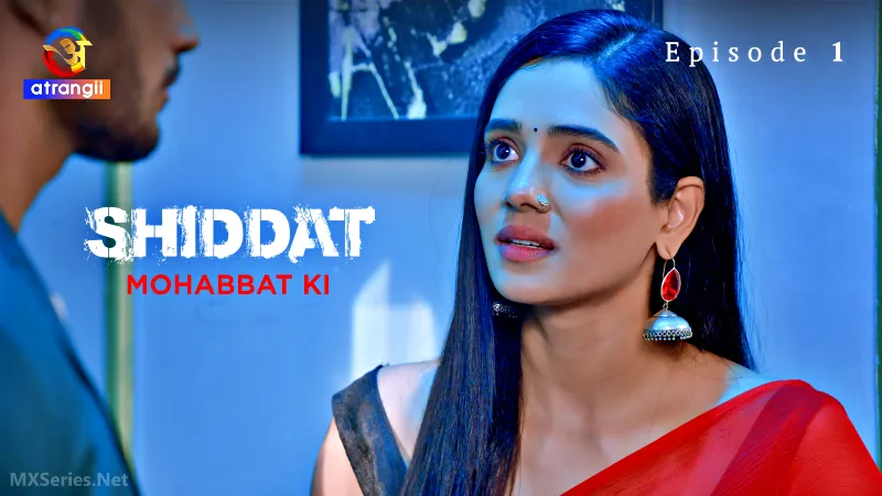 Shiddat Mohabbat Ki Episode 1