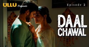 Daal Chawal Episode 2