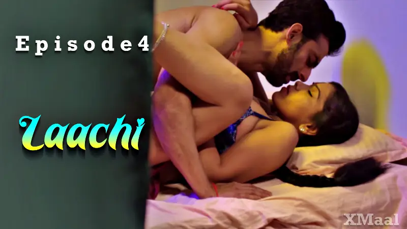Laachi Episode 4 Web Series