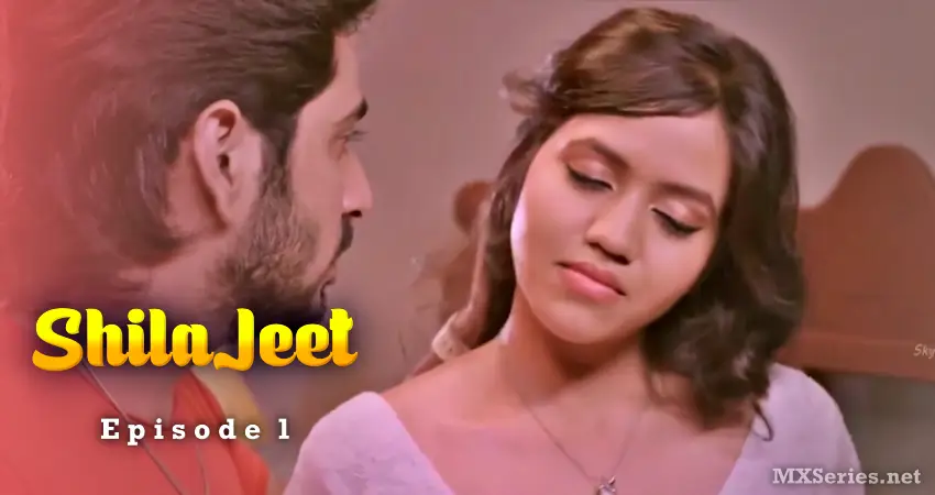 ShilaJeet Episode 1 Web Series